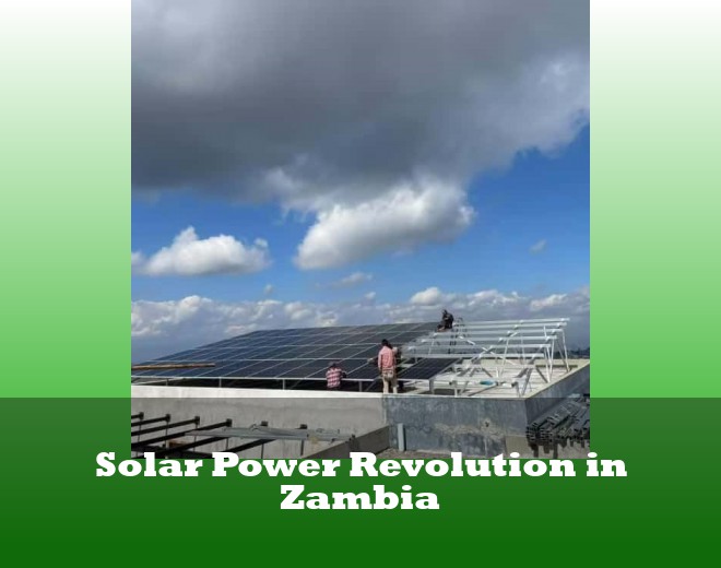 Solar Power Revolution in Zambia